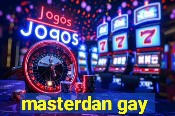 masterdan gay